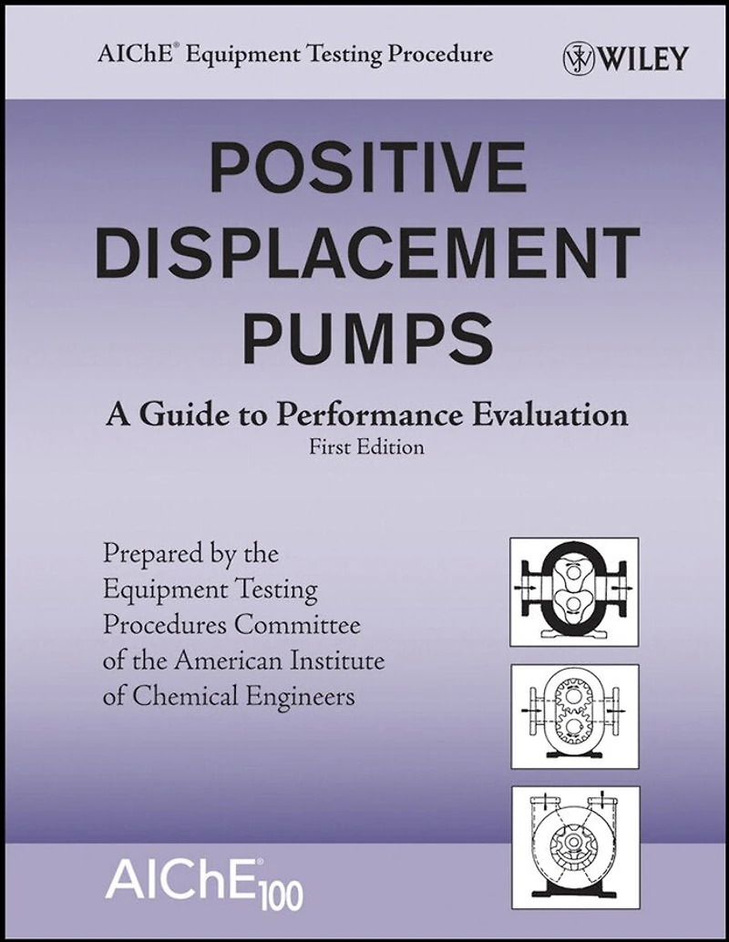 Positive Displacement Pumps: A Guide to Performance Evaluation