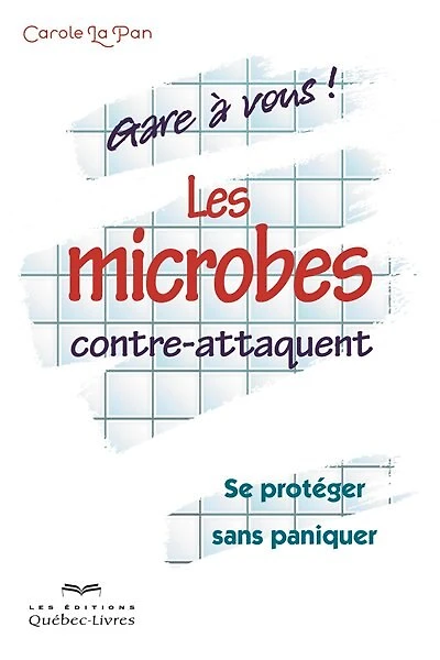 Gare à vous! Microbes contre attaquent n ed