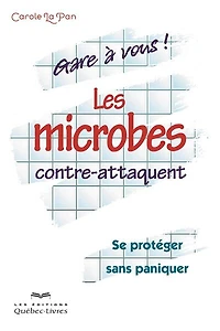 Gare à vous! Microbes contre attaquent n ed