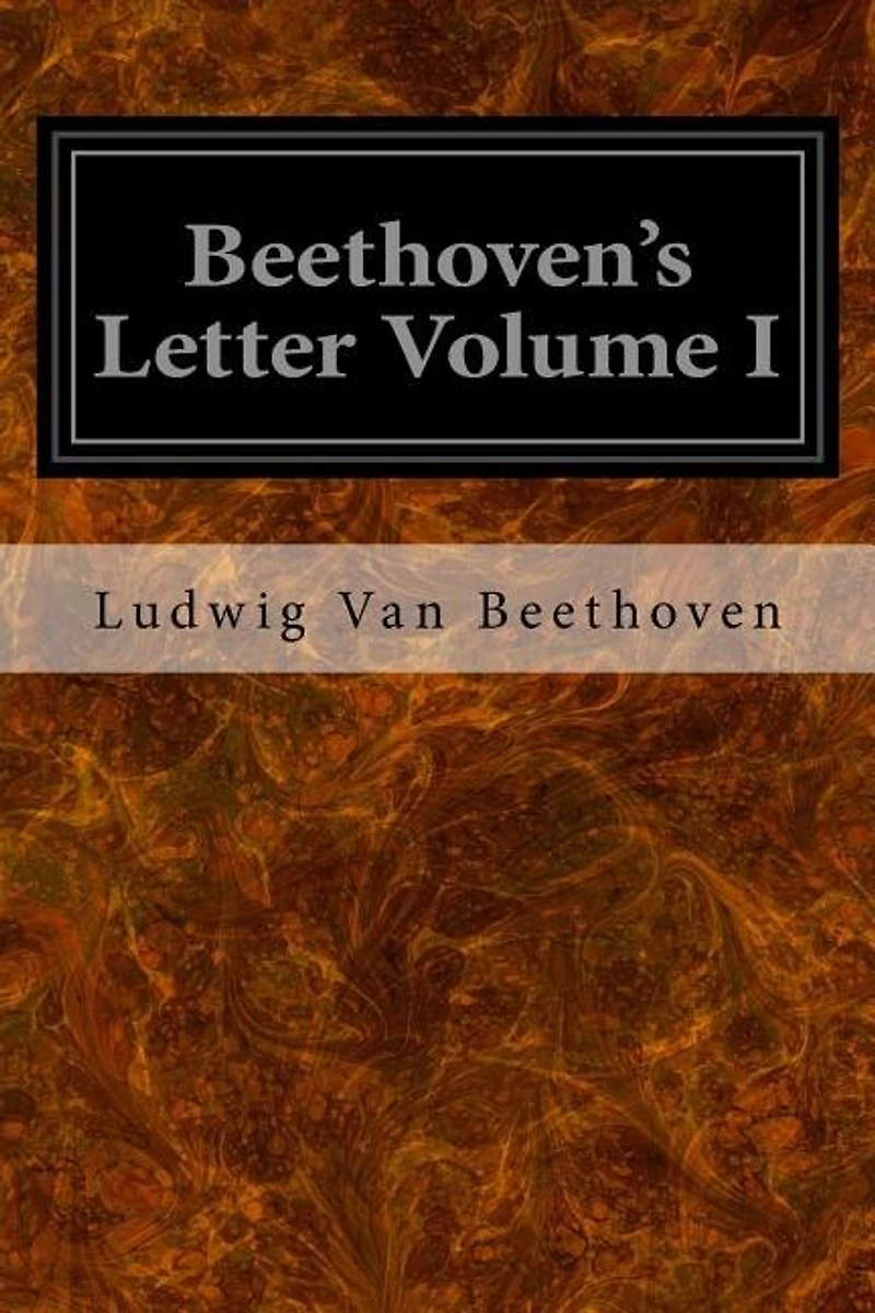 Beethoven's Letter Volume I
