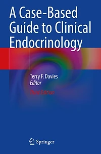A Case-based Guide To Clinical Endocrinology