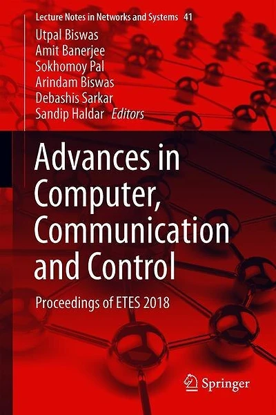 Advances Computer, Communication And Control: Proceedings Of Etes 2018