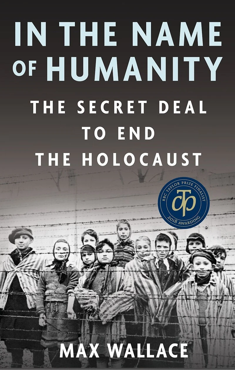 the Name of Humanity: Secret Deal to End Holocaust