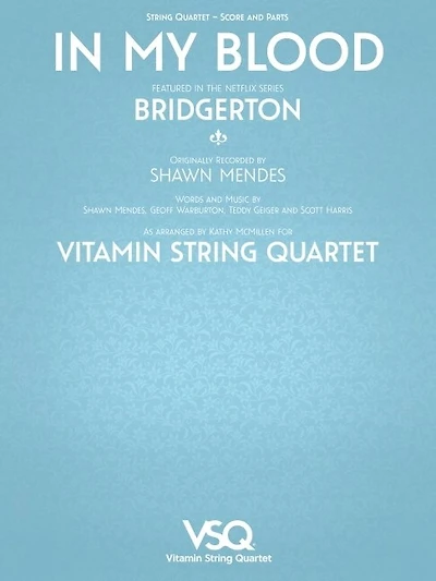 In My Blood - featured in the Netflix Series Bridgerton for String Quartet