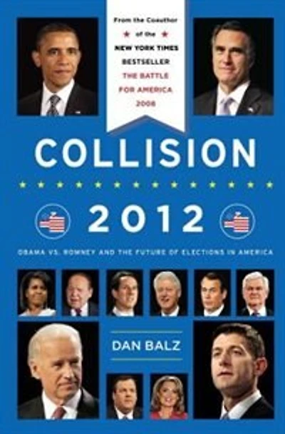 Collision 2012: The Future Of Election Politics A Divided America