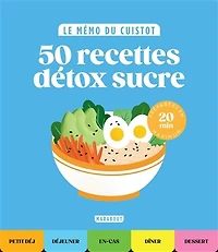 50 recettes détox sucre: préparées en 20 min maximum