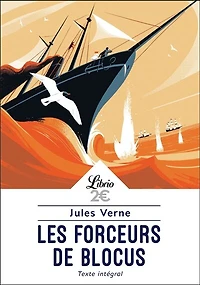 Les forceurs de blocus : texte intégral: intégral