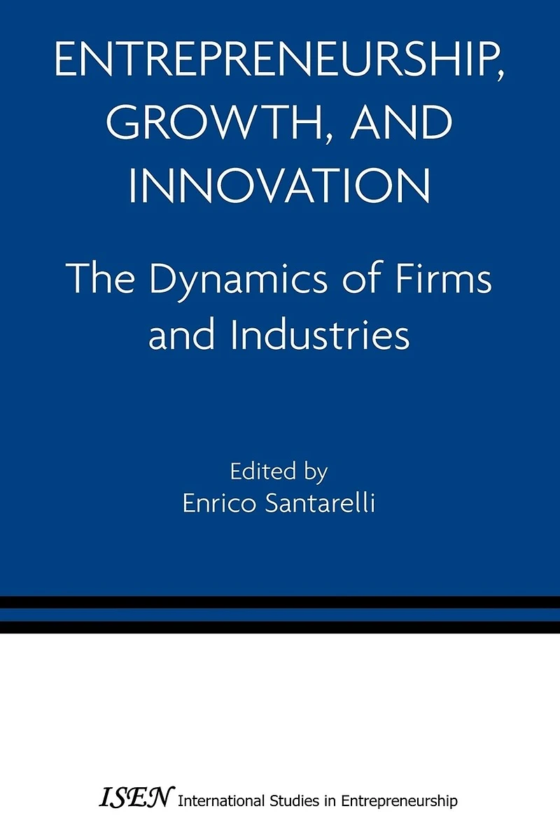 Entrepreneurship, Growth, and Innovation: The Dynamics of Firms Industries