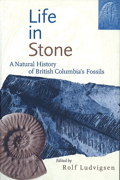 Life Stone: A Natural History of British Columbia's Fossils