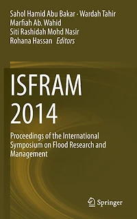 ISFRAM 2014: Proceedings of the International Symposium on Flood Research and Management