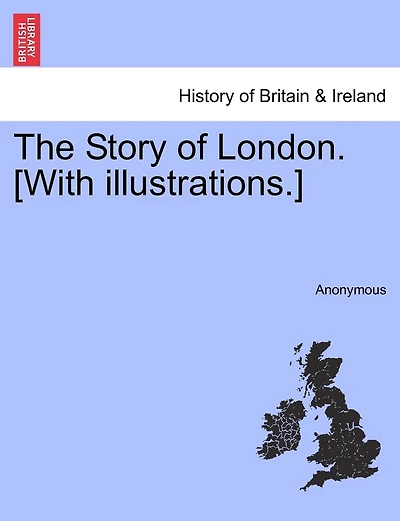 The Story Of London. [with Illustrations.]