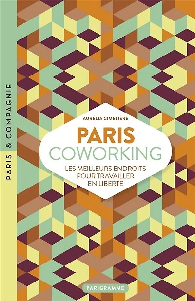 Paris coworking: les meilleurs endroits pour travailler en liberté