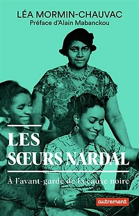 Les soeurs Nardal: à l'avant-garde de la cause noire
