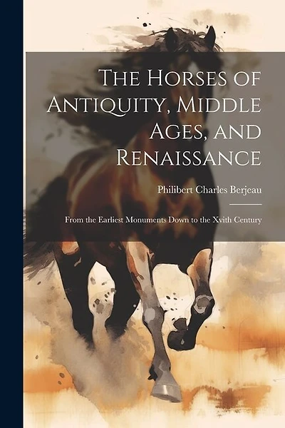 The Horses of Antiquity, Middle Ages