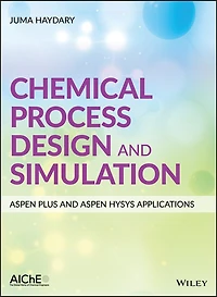 Chemical Process Design and Simulation: Aspen Plus Hysys Applications