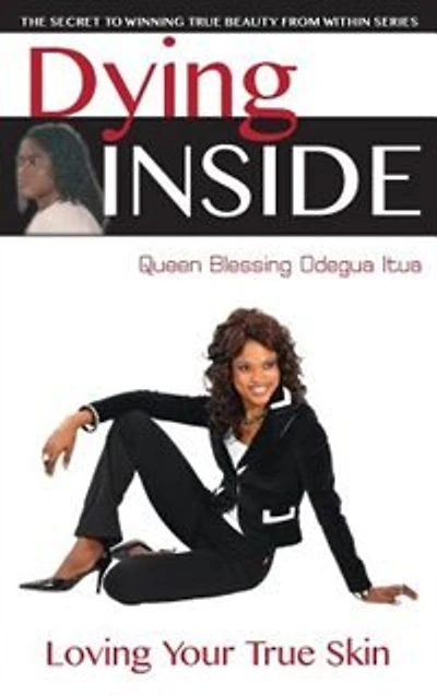 Dying Inside: Loving Your True Skin
