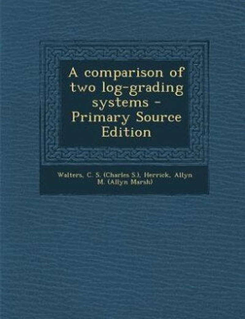 A Comparison of two Log-grading Systems