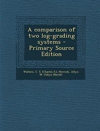 A Comparison of two Log-grading Systems