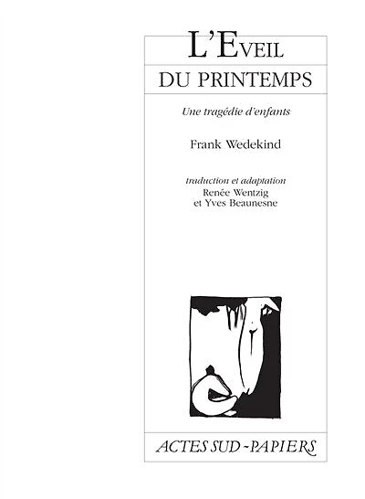 L'éveil du printemps : une tragédie d'enfants: une tragédie d'enfants