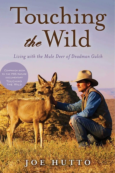 Touching the Wild: Living with Mule Deer of Deadman Gulch