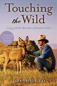 Touching the Wild: Living with Mule Deer of Deadman Gulch