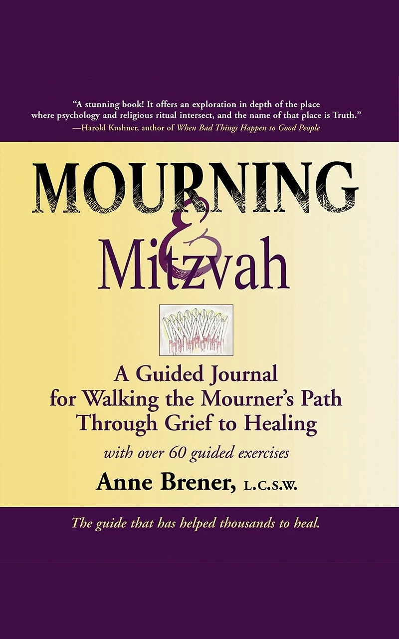 Mourning and Mitzvah (25th Anniversary Edition): A Guided Journal for Walking the Mourner’s Path Through Grief to Healing