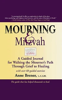 Mourning and Mitzvah (25th Anniversary Edition): A Guided Journal for Walking the Mourner’s Path Through Grief to Healing