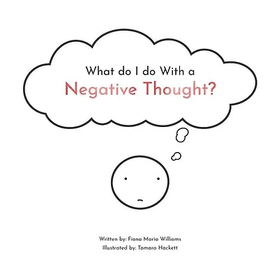 What Do I Do With a Negative Thought?