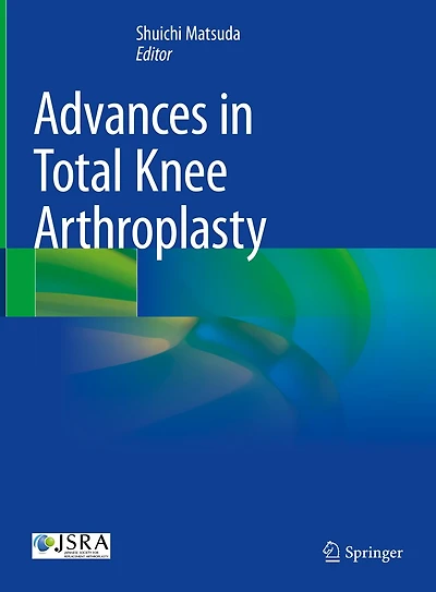 Advances Total Knee Arthroplasty