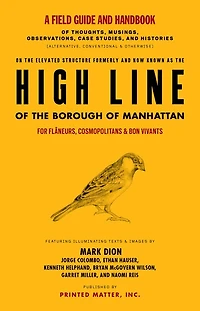 High Line: A Field Guide and Handbook: A Project by Mark Dion