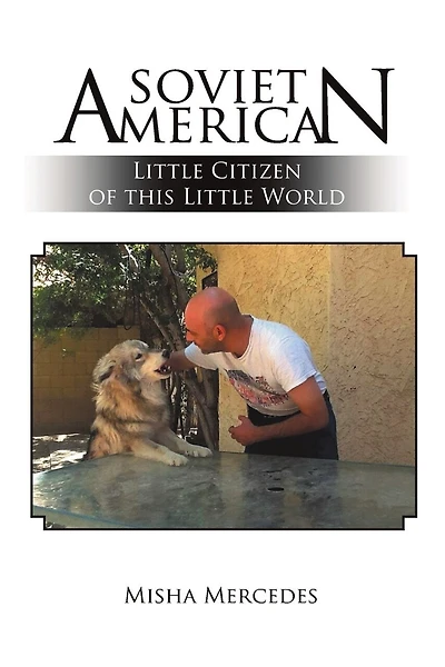 Soviet American: Little Citizen of This Little World