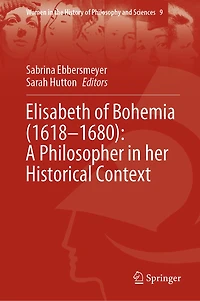 Elisabeth of Bohemia (1618-1680): A Philosopher her Historical Context