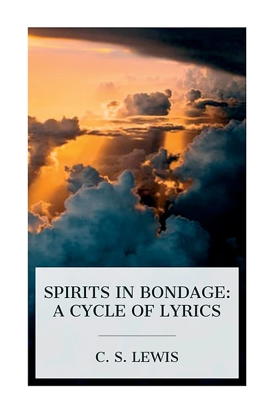 Spirits in Bondage: A Cycle of Lyrics