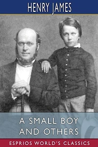 A Small Boy and Others (Esprios Classics)