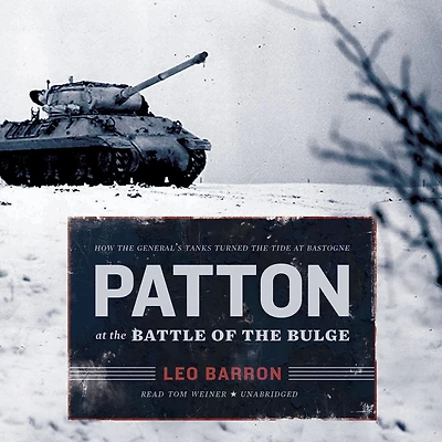 Patton at the Battle of Bulge: How General’s Tanks Turned Tide Bastogne