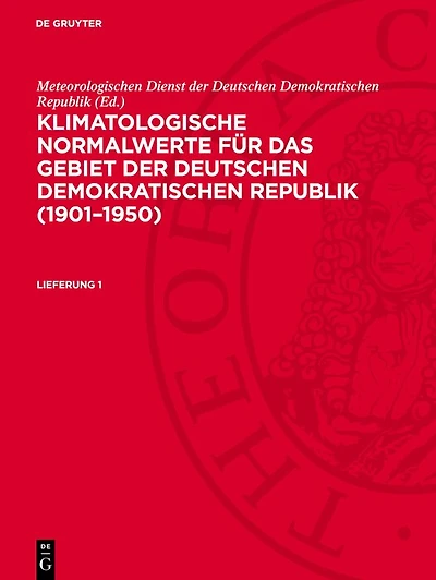 Klimatologische Normalwerte für das Gebiet der Deutschen Demokratischen Republik (1901–1950). Lieferung 1