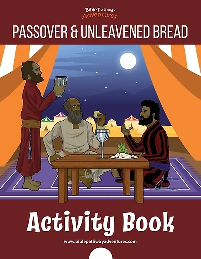 The Passover & Feast of Unleavened Bread Workbook