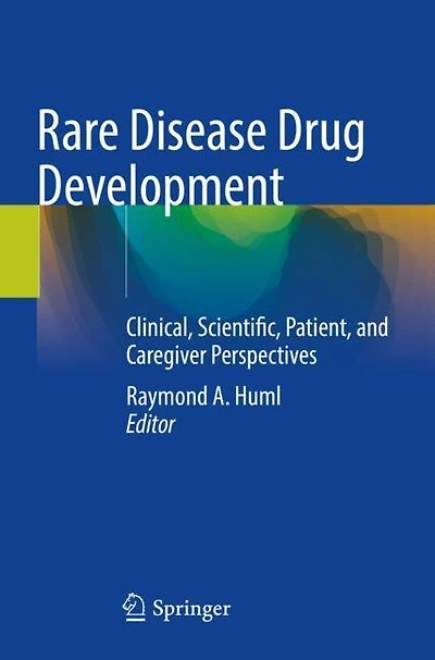 Rare Disease Drug Development: Clinical, Scientific, Patient, and Caregiver Perspectives