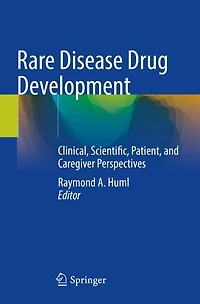 Rare Disease Drug Development: Clinical, Scientific, Patient, and Caregiver Perspectives