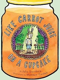 Like Carrot Juice On A Cupcake