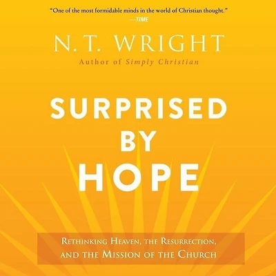 Surprised by Hope: Rethinking Heaven, the Resurrection, and Mission of Church