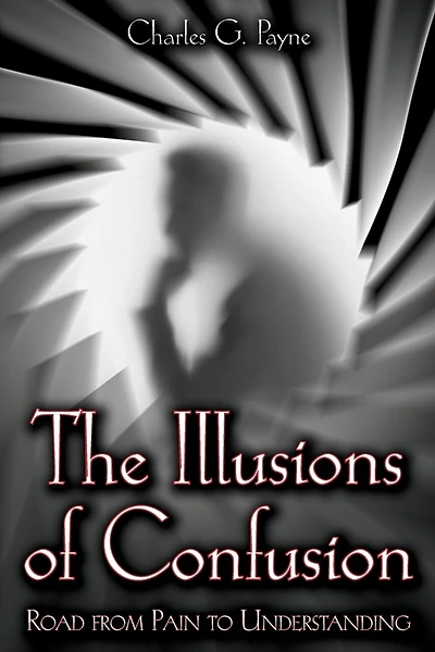 The Illusions of Confusion: Road From Pain To Understanding