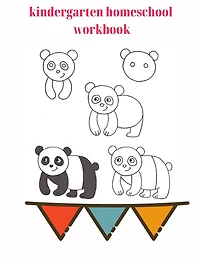 Draw Panda In Just Five steps.Kindergarten Homeschool Workbook: Learn Drawing Step by Step With Our New 100 Page Homeschool Workbook.Made Drawing Easy To Learn