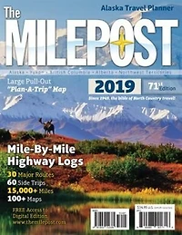 The Milepost 2019: Alaska Travel Planner