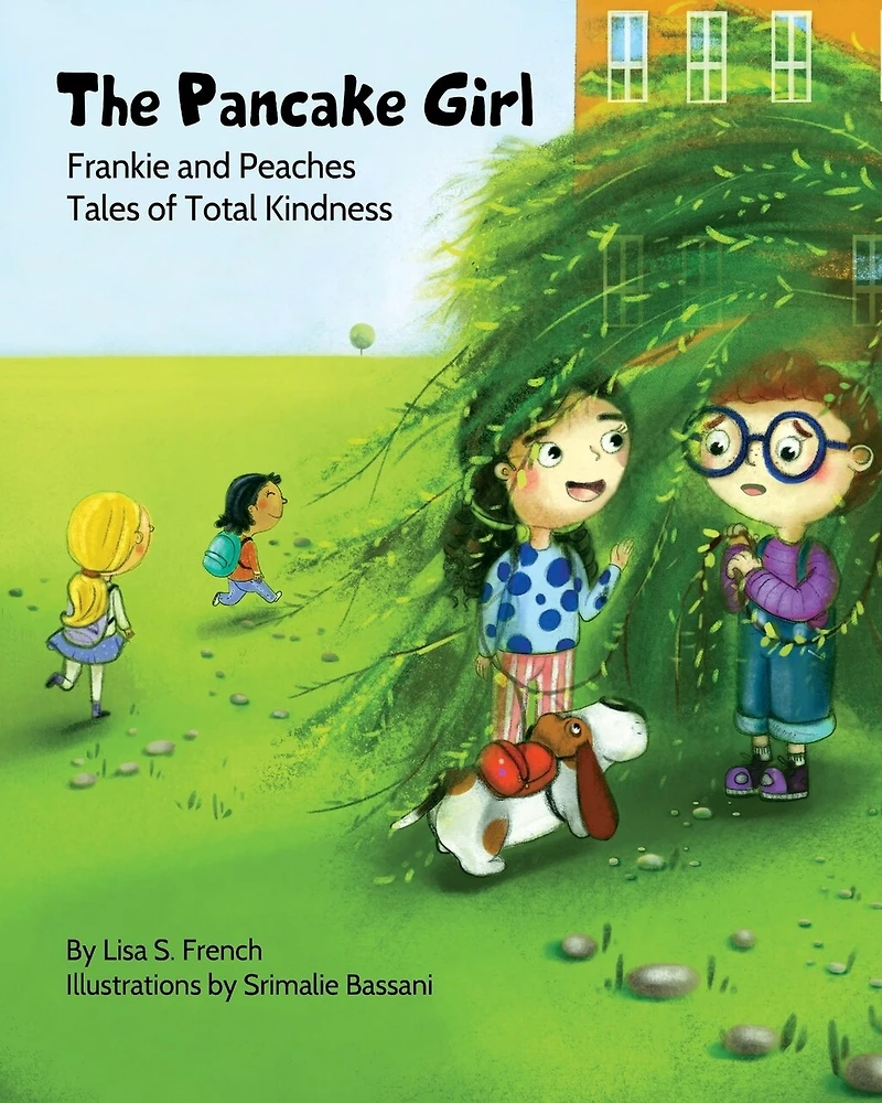 The Pancake Girl: A Story About The Harm Caused By Bullying And The Healing Power Of Empathy And Friendship.