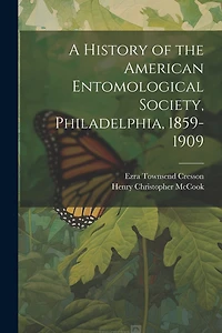 A History of the American Entomological Society, Philadelphia