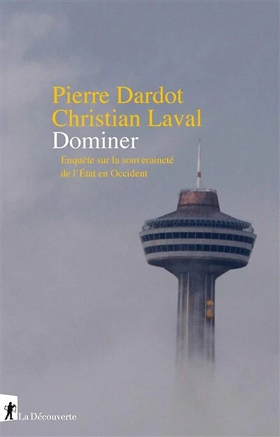 Dominer: enquête sur la souveraineté de l'Etat en Occident