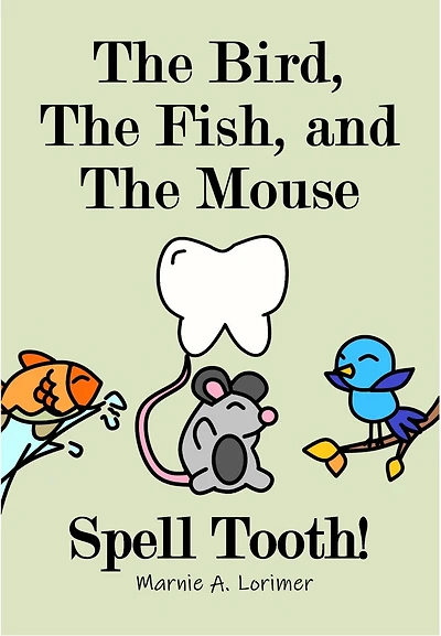 The Bird, The Fish, and The Mouse: Spell Tooth