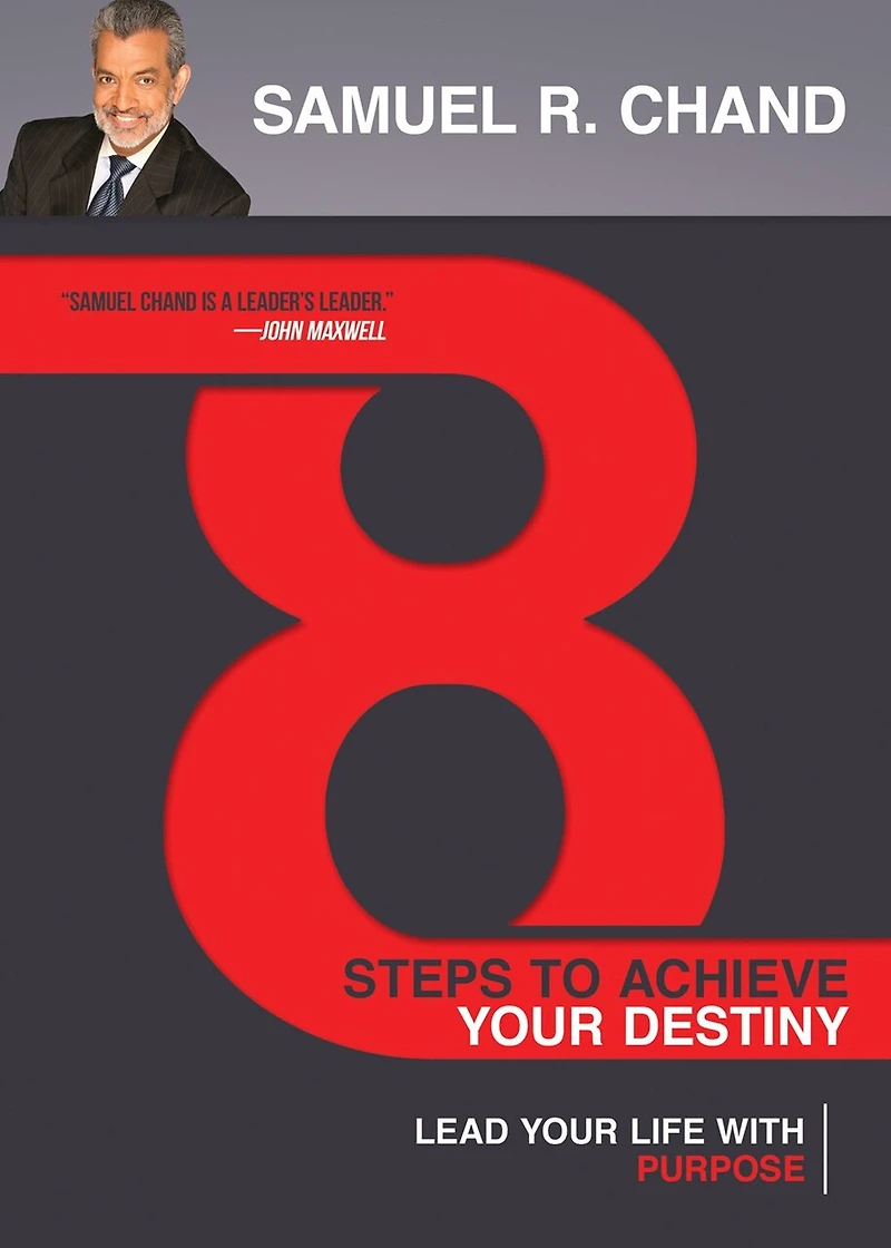 8 Steps to Achieve Your Destiny: Lead Life with Purpose