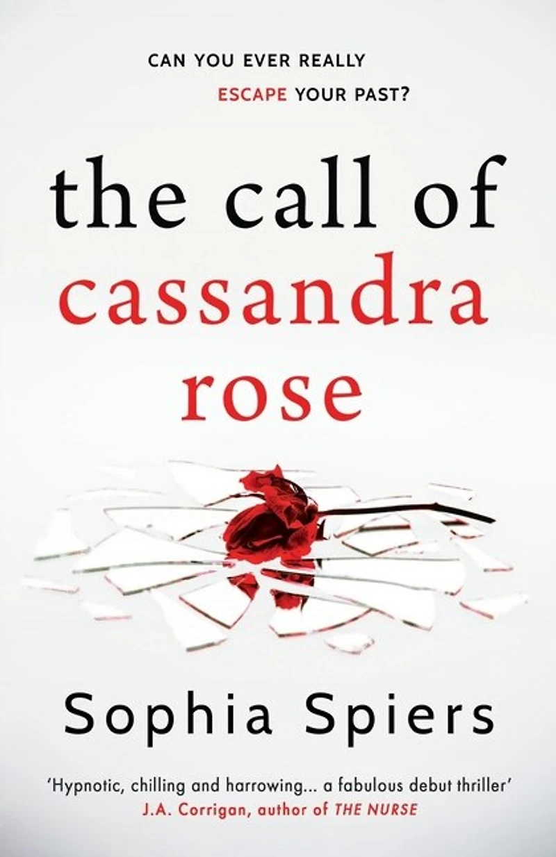 The Call of Cassandra Rose: A gripping psychological domestic thriller with a shocking twist